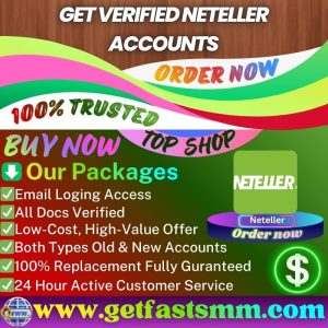 Get Verified Neteller Accounts - High-Quality Service, Fast delivery 